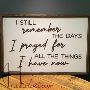 Still Remember Sign - Framed - Hillbilly Laser